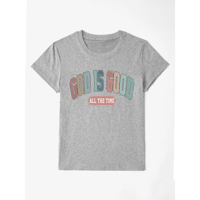 God Is Good All The Time Round Neck T-Shirt