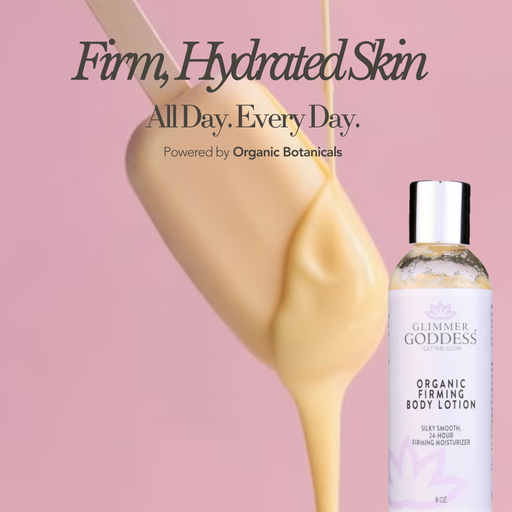 Glimmer Goddess® Organic Skin Care Organic Firming Body Lotion – Skin Tightening Formula Lotions & Creams
