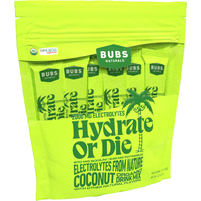Bubs Naturals - Hydrate Or Die