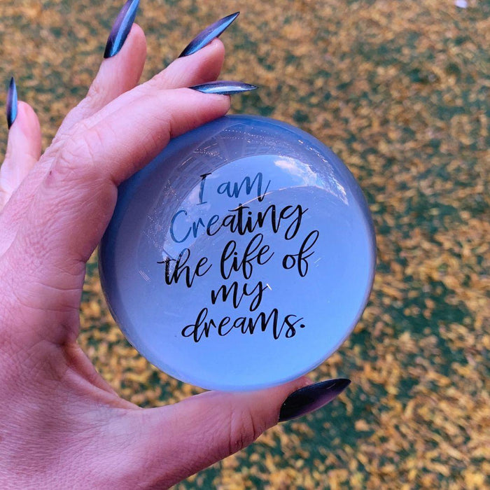 I Am Creating The Life Of My Dreams Glass Dome Paper Weight | Paper Document Holder