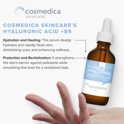 Cosmedica Skincare Hyaluronic Acid +Vitamin B5 Serum