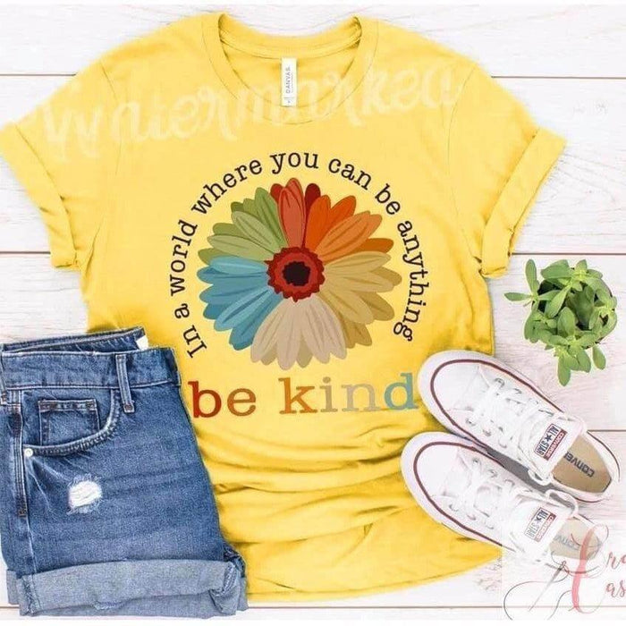 In A World Where You Can Be Anything Be Kind Tee by Crafty Casey's