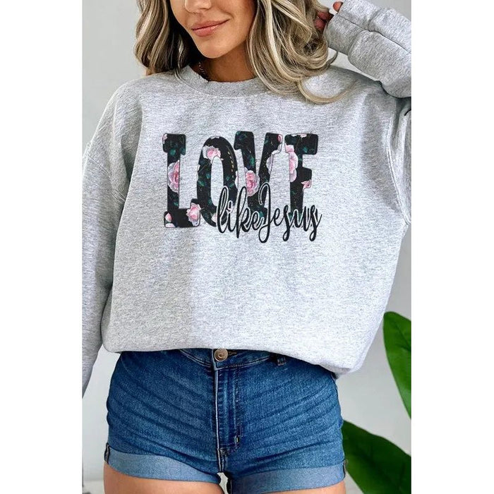 Love Like Jesus Floral Graphic Sweatshirt