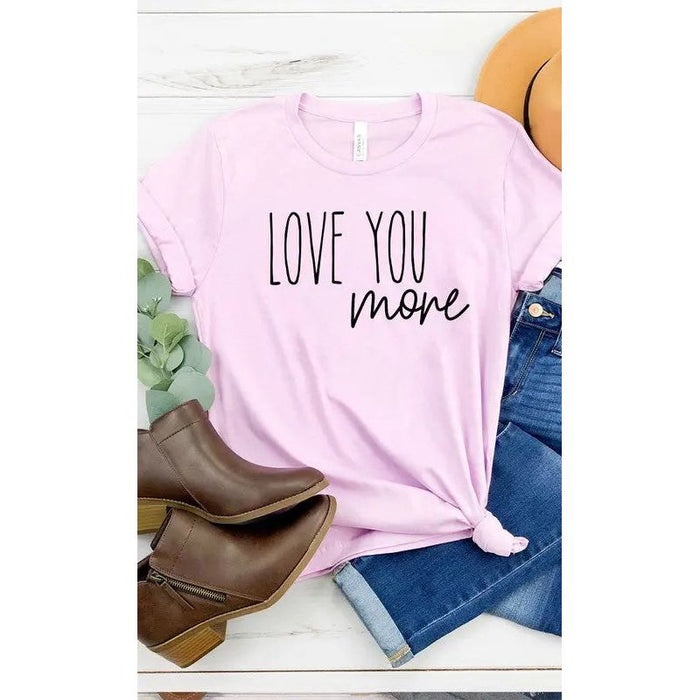 Love You More Graphic Tee