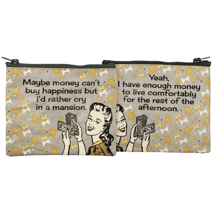 The Bullish Store - Maybe Money Can'T Buy Happiness But I'D Rather Cry In A Mansion Recycled Material Coin Purse Pouch | 5.25" X 4"