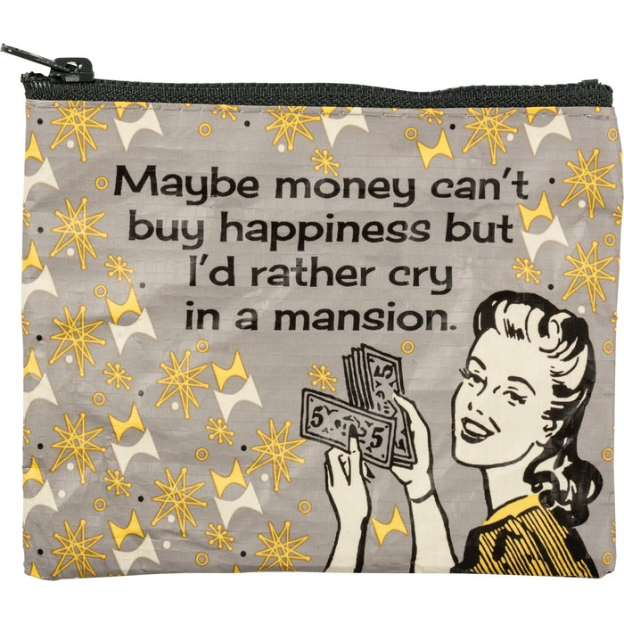 The Bullish Store - Maybe Money Can'T Buy Happiness But I'D Rather Cry In A Mansion Recycled Material Coin Purse Pouch | 5.25" X 4"