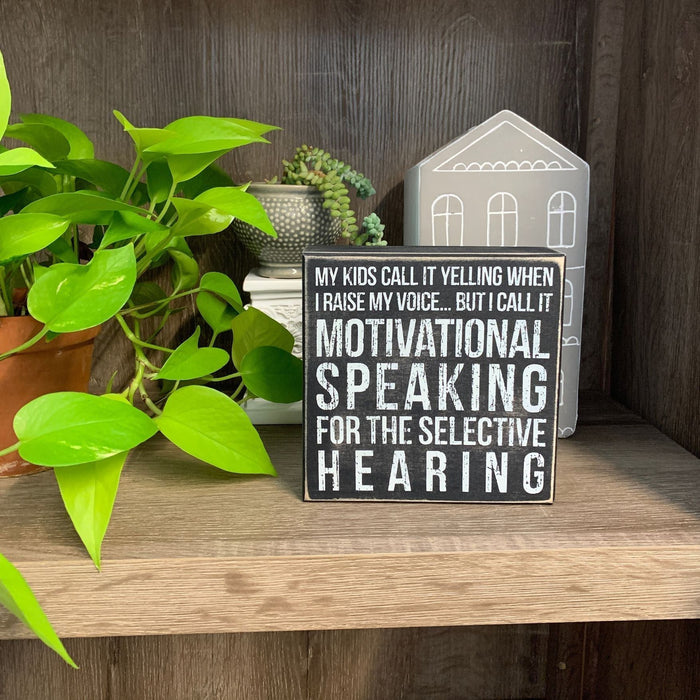 The Bullish Store - Motivational Speaking For The Selective Hearing Wooden Box Sign