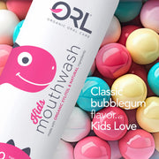 ORL Kids Mouthwash made with Organic Xylitol & Natural Ingredients KIDSMouthwash White Smoke Kids Bubble Gum
