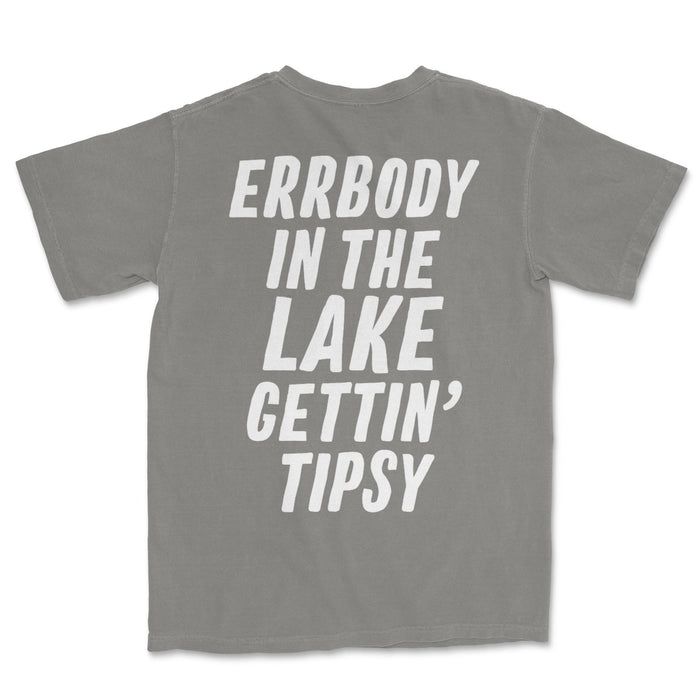 Errbody In The Lake Gettin Tipsy Tee