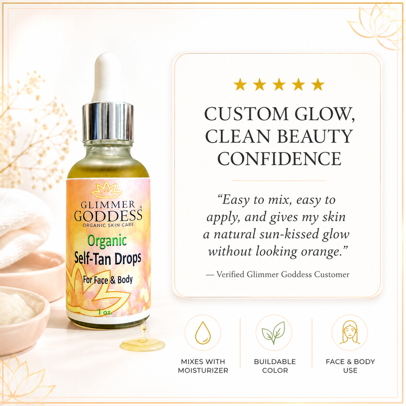 Glimmer Goddess® Organic Skin Care Organic Self Tan Drops – Fast Glow Self Tanner