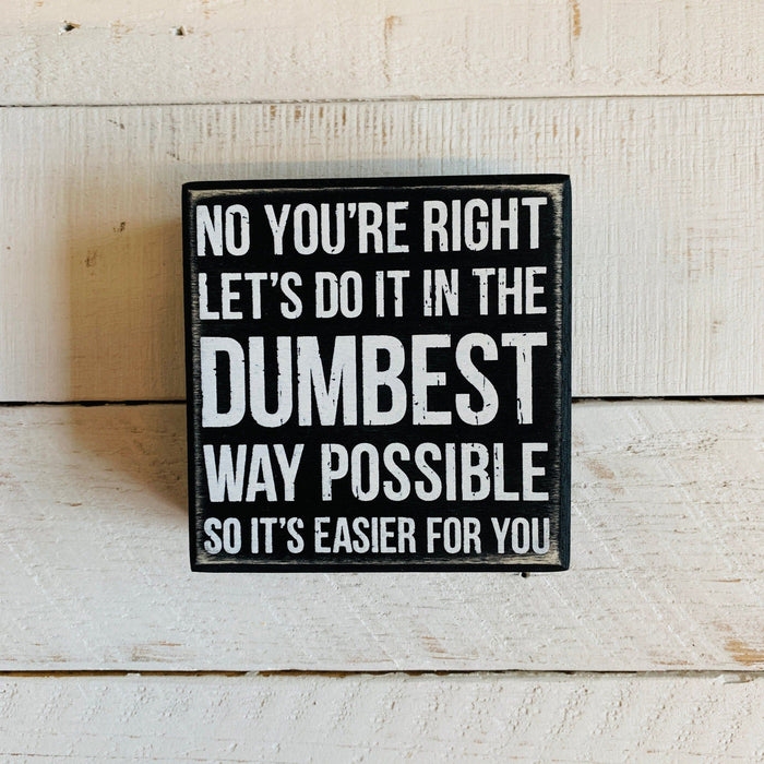 The Bullish Store So It'S Easier For You Wooden Box Sign | Snarky Desk Wall Display | 4" X 4"