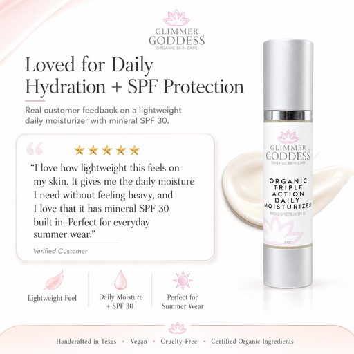 Glimmer Goddess® Organic Skin Care Triple Action Daily Moisturizer – Organic SPF 30 Moisturizers