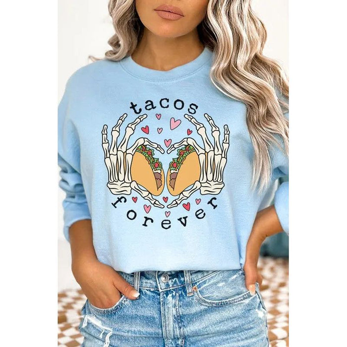 Tacos Are Forever Graphic Sweatshirt