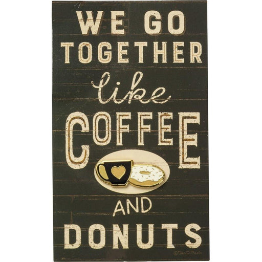 The Bullish Store - We Go Together Like Coffee And Donuts Enamel Pin