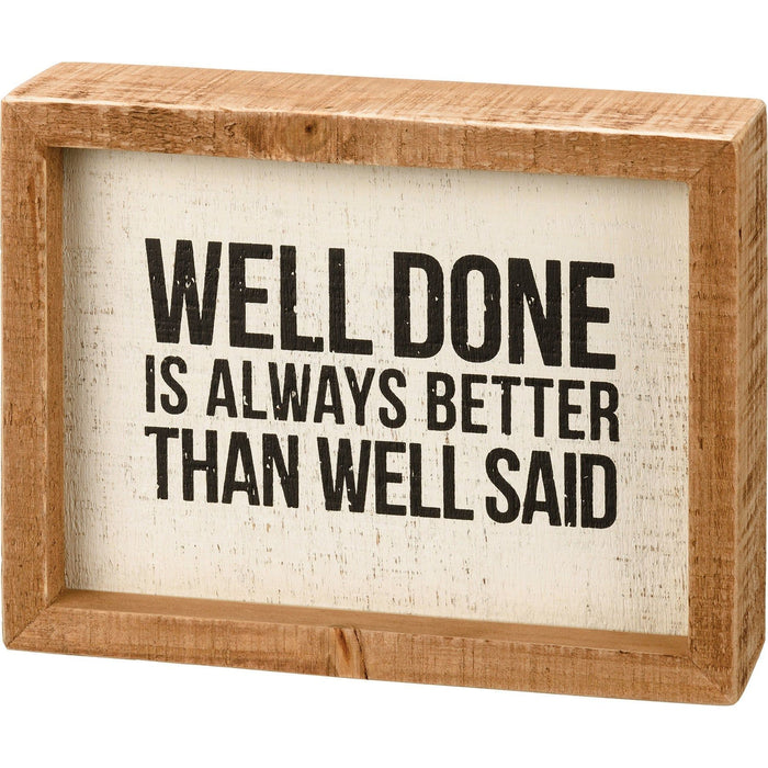 The Bullish Store Well Done Better Than Well Said Wooden Inset Box Sign | Rustic Farmhouse