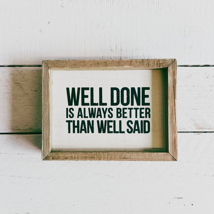 The Bullish Store Well Done Better Than Well Said Wooden Inset Box Sign | Rustic Farmhouse