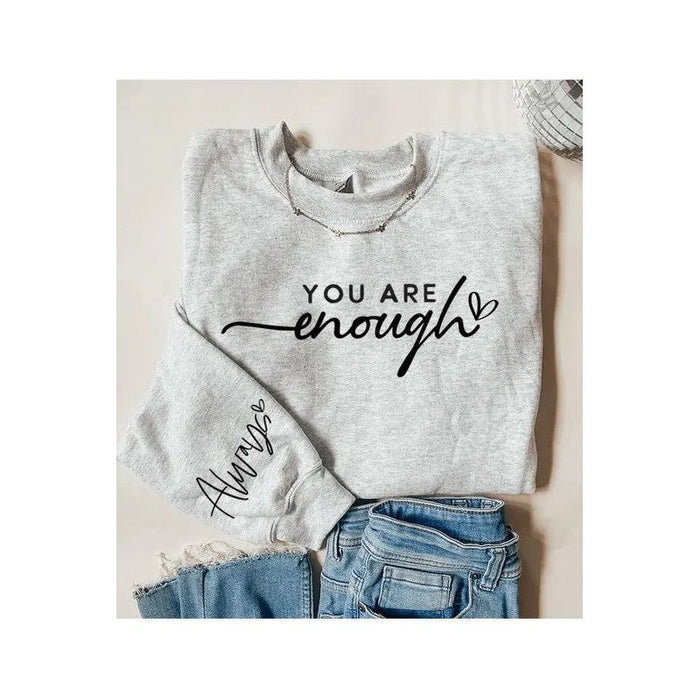 You Are Enough Graphic Fleece Sweatshirts