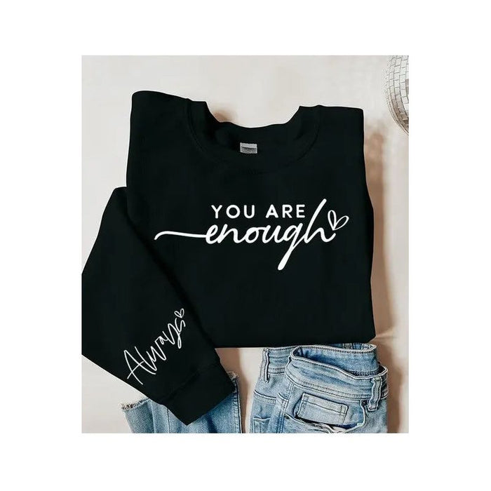 You Are Enough Graphic Fleece Sweatshirts