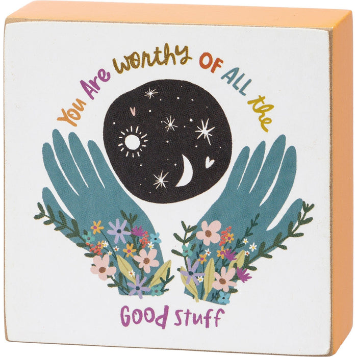 The Bullish Store - You Are Worthy Of All The Good Stuff Floral Wooden Block Sign | 3" Square