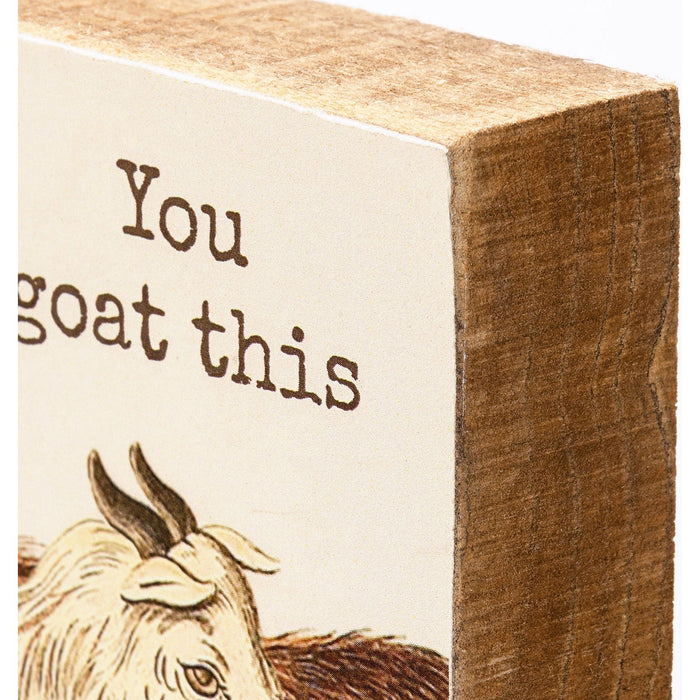 The Bullish Store - You Goat This Wooden Block Sign | 4" X 4"