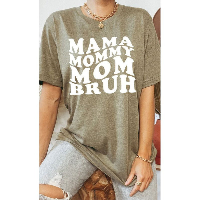 Mama Mommy Mom Bruh Graphic Tee