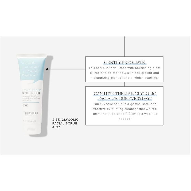 Cosmedica Skincare 2.5% Glycolic Facial Scrub Exfoliants