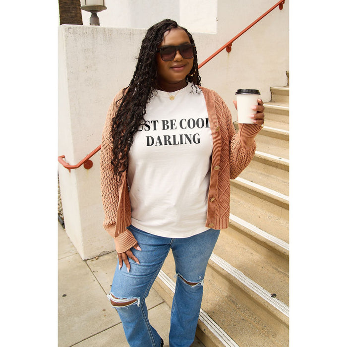 Simply Love JUST BE COOL DARLING Short Sleeve T-Shirt