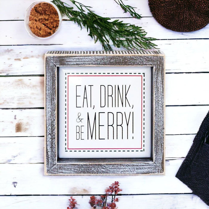 Eat, Drink, Merry 5" Sign