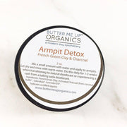Butter Me Up Organics Arm Pit Detox / Armpit Detox / Arm Pitt Detox / Natural Deodorant Transition Body