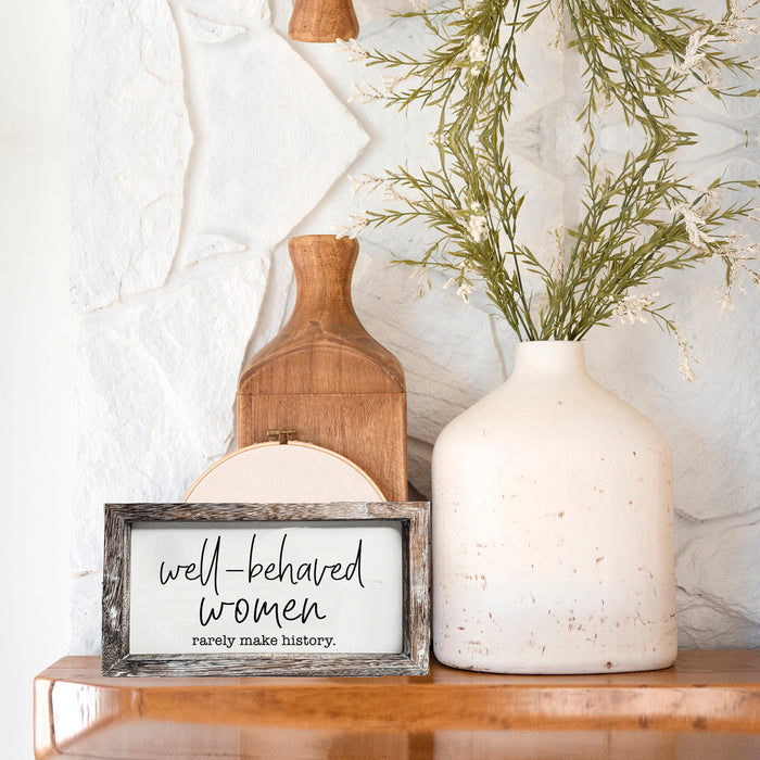 Well Behaved Women Sign