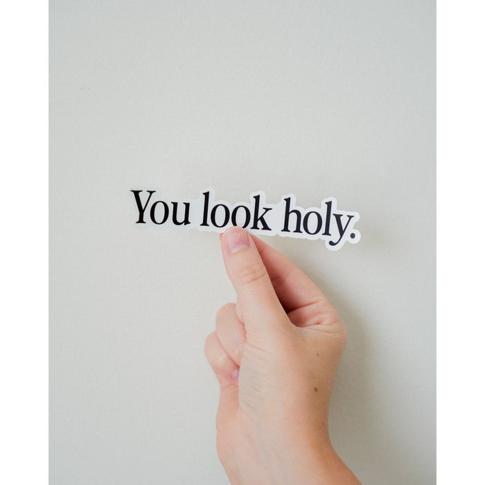 You Look Holy Sticker